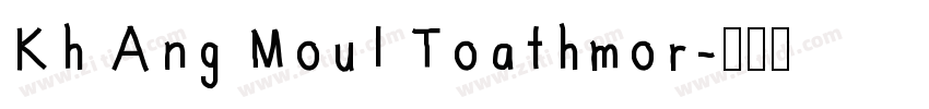 Kh Ang Moul Toathmor字体转换